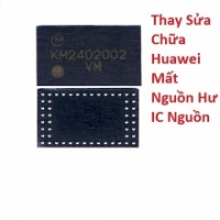 Thay Sửa Chữa Huawei Nova 3e Mất Nguồn Hư IC Nguồn
